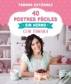 Capa do artigo 40 Postres Fáciles Sin Horno Con Tamara