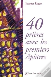 Capa do artigo 40 Prières Avec Les Premiers Apôtres