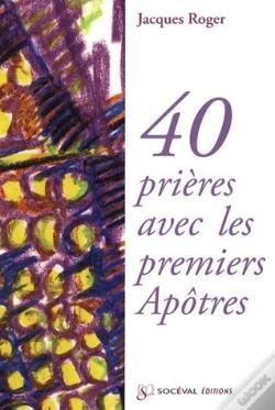 Capa do artigo 40 Prières Avec Les Premiers Apôtres