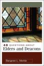 40 Questions About Elders And Deacons - Preview