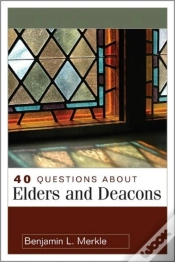 Capa do artigo 40 Questions About Elders And Deacons