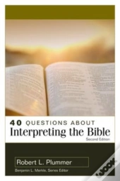 40 Questions About Interpreting The Bible