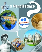 40 Questions/Réponses : La Renaissance