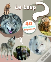 40 Questions/Réponses : Le Loup