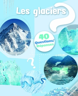 Capa do artigo 40 Questions/Réponses : Les Glaciers