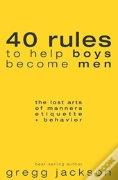 40 Rules To Help Boys Become Men
