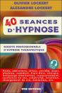 40 Seances D'Hypnose - Scripts Professionnels D'Hypnose Therapeutique - Preview