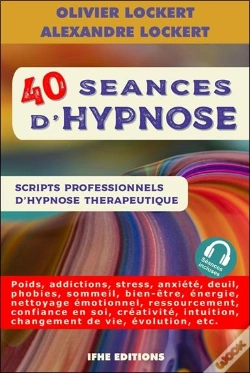 Capa do artigo 40 Seances D'Hypnose - Scripts Professionnels D'Hypnose Therapeutique