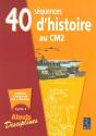 40 Sequences D'Histoire Au Cm2 ; Cahier De L'Eleve - Preview