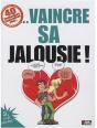 40 Techniques Imparables Pour Vaincre Sa Jalousie - Preview