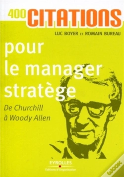 Capa do artigo 400 Citations Pour Le Manager Stratège ; De Churchill À Woody Allen