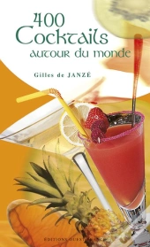 400 Cocktails Autour Du Monde
