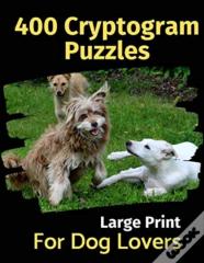 400 Cryptogram Puzzles For Dog Lovers