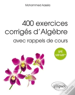 Capa do artigo 400 Exercices Corrigés D'Algèbre Avec Rappels De Cours ; Prépas Spé Mp-Mp*