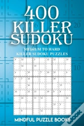 400 Killer Sudoku: Medium To Hard Killer