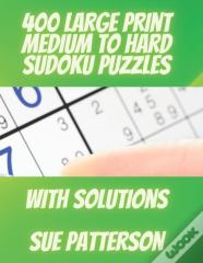400 Large Print Medium To Hard Sudoku Puzzles