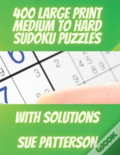 400 Large Print Medium To Hard Sudoku Puzzles