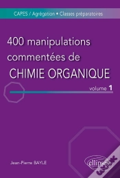 Capa do artigo 400 Manipulations Commentées De Chimie Organique - Volume 1