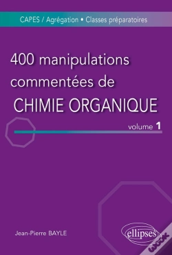 Capa do artigo 400 Manipulations Commentées De Chimie Organique - Volume 1