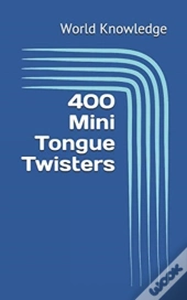 400 Mini Tongue Twisters