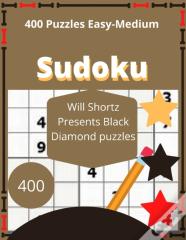 400 Puzzles Easy-Medium Sudoku Will Shortz Presents Black Diamond Puzzles