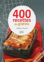400 Recettes De Gratins