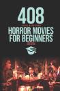 408 Horror Movies For Beginners - Preview