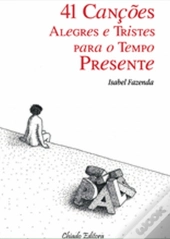 41 Canções Alegres e Tristes para o Tempo Presente