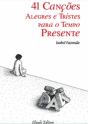 41 Canções Alegres e Tristes para o Tempo Presente - Preview