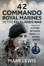 42 Commando Royal Marines In The Falklands War - Preview
