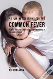 Capa do artigo 42 Juicing Solutions For The Common Fever