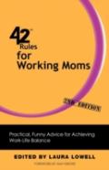 42 Rules For Working Moms (2nd Edition)