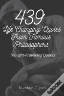439 Life Changing Quotes From Famous Philosophers