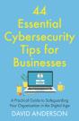 44 Essential Cybersecurity Tips For Businesses - Preview