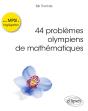 44 Problèmes Olympiens De Mathématiques - De La Mpsi À L'Agrégation - Preview