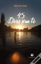 45 dias sem ti
