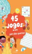 45 Jogos...  Para Dias Quentes!