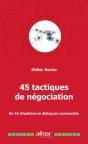 45 Tactiques De Négociation : En 45 Situations Et Dialogues Commentés - Preview