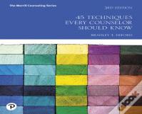 45 Techniques Every Counselor Should Know