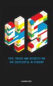 45 Tips, Tricks, And Secrets For The Successful International Baccalaureate (Ib) Student