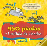 450 Piadas = 1 Milhão de Risadas Vol. 2