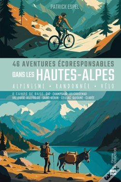Capa do artigo 46 Aventures Écoresponsables Dans Les Hautes-Alpes : Alpinisme, Randonnée, Vélo