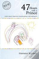 47 Hours With A Prince