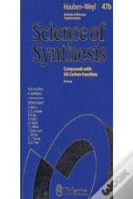47bscience Of Synthesis: Houben-Weyl Methods Of Molecular Transformations Vol. 47b