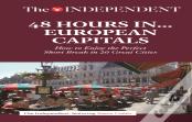 48 Hours In European Capitals