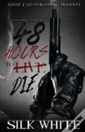 48 Hours To Die: An Anthony Stone Novel