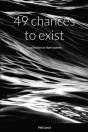 49 Chances To Exist - Preview