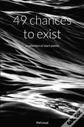 49 Chances To Exist
