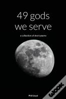 49 Gods We Serve