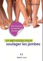 49 Méthodes Pour Soulager Les Jambes ; Jambes Lourdes, Varices, Cellulite... - Preview